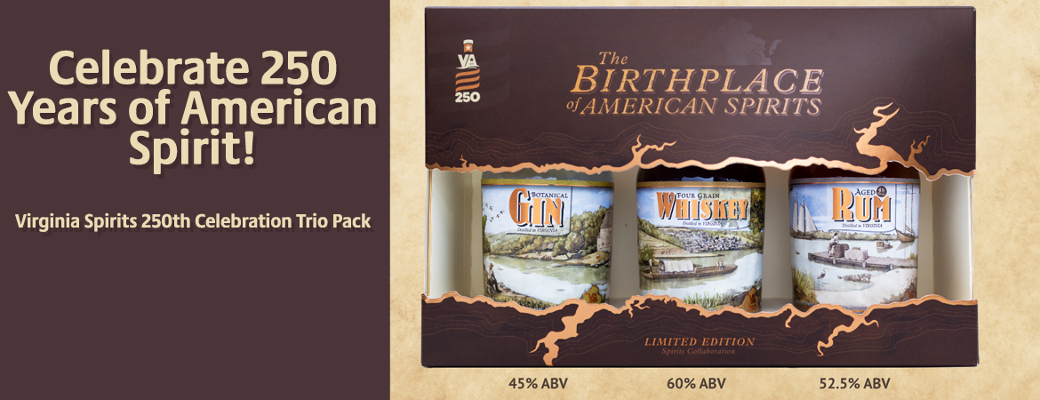 Celebrate 250 years of American Spirit! Virginia Spirits 250th Celebration Trio Pack